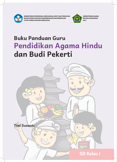 Buku Panduan Guru Pendidikan Agama Hindu dan Budi Pekerti untuk SD Kelas I